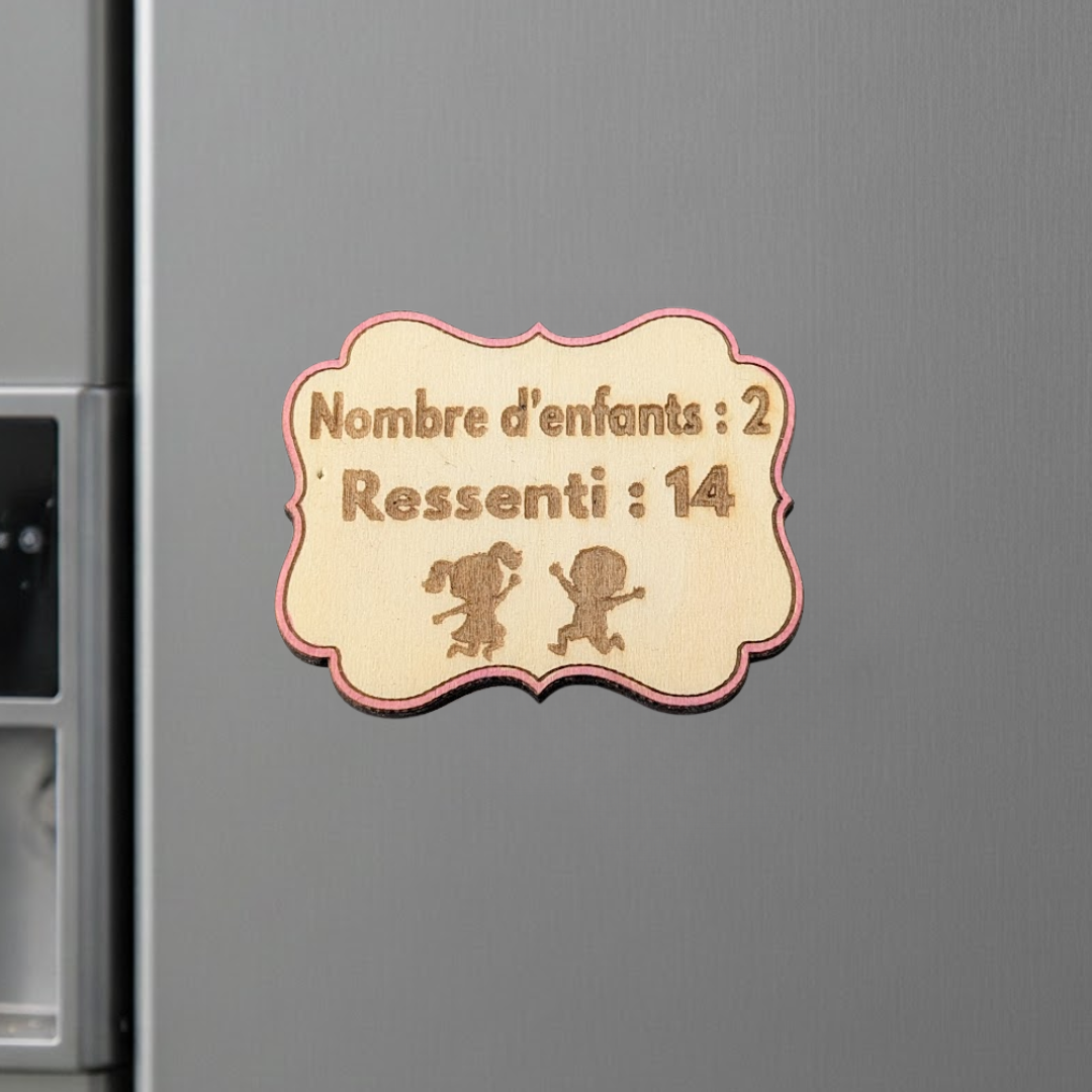 Aimant en bois humoristique "nombre d'enfants : 2 ressenti : 14" - Mobju