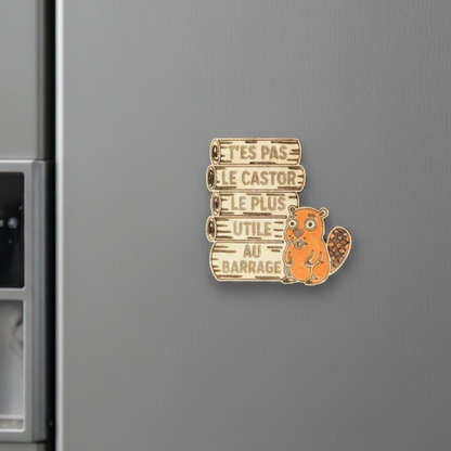 Aimant en bois humoristique t'es pas le castor le plus utile au barrage - Mobju