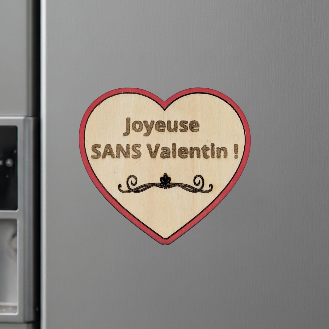 Aimant en bois humoristique Joyeuse sans Valentin - Mobju
